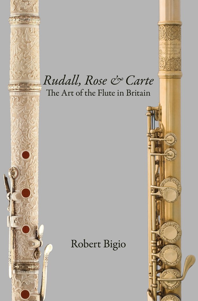 Rudall Rose & Carte The Art of the flute in Britain-Robert-Bigio-VM-Collectables-1