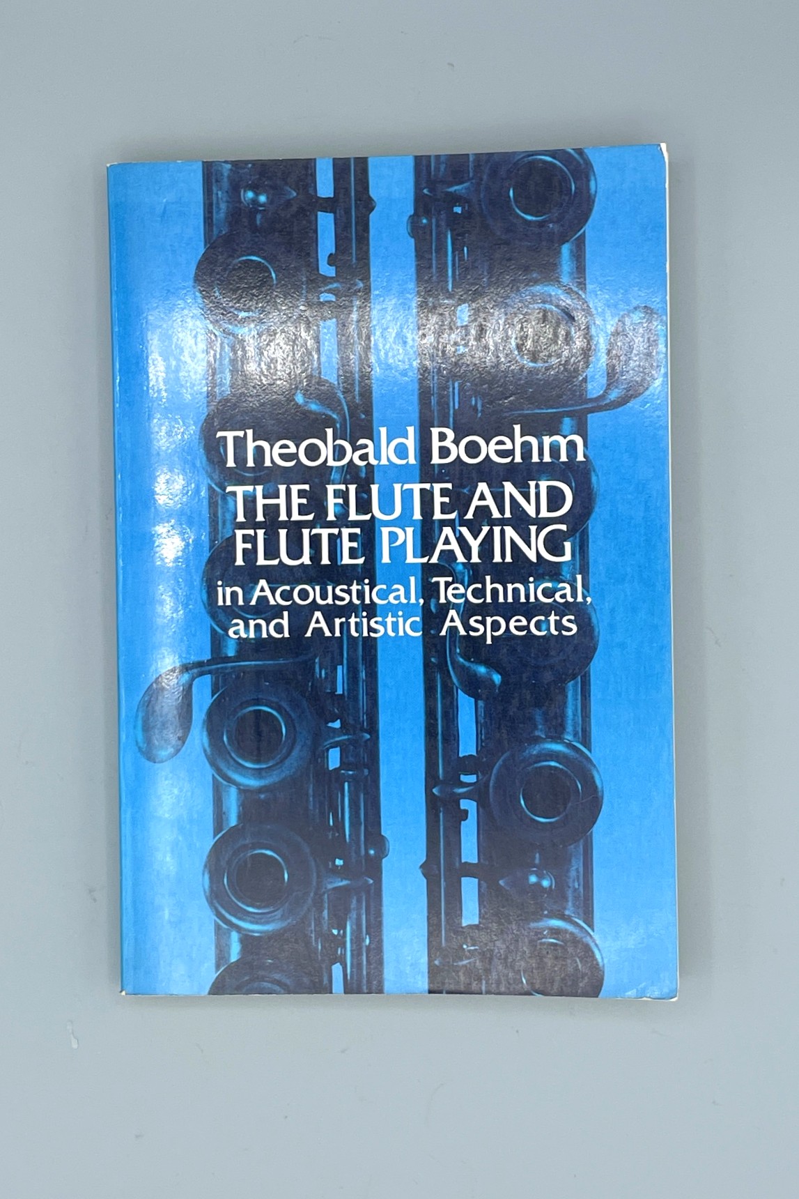 Used book – The Flute and Flute-Playing in Acoustical, Technical, and Artistic Aspects – BOEHM, Theobald 1