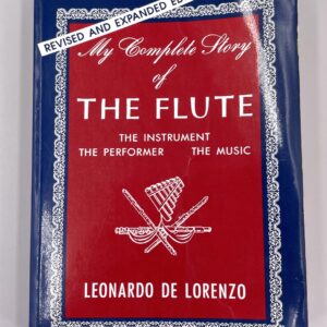 Used book – My Complete Story of the Flute: The Instrument, the Performer, the Music – DE LORENZO, Leonardo